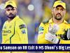 Sanju Samson opens up on leaving RR, Shares MS Dhoni’s advice that changed his CSK journey