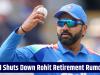 BCCI drops bombshell! Rohit Sharma retirement rumours officially shut down