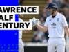 Lawrence races to 50 in a strong morning session